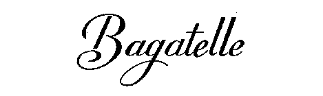 BAGATELLE