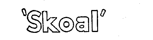 'SKOAL'