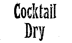 COCKTAIL DRY