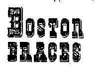 BOSTON BRACES