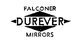 DUREVER FALCONER MIRRORS