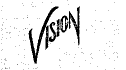 VISION