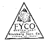 FYCO COTTON YARN SPUN BY FITCHBURG YARN CO. MAKERS OF 