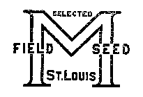 M FIELD SEED SELECTED ST. LOUIS
