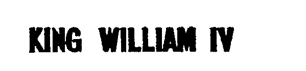 KING WILLIAM IV