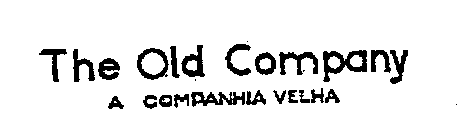 THE OLD COMPANY A COMPANHIA VELHA