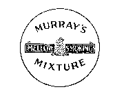 MURRAY'S MELLOW SMOKING MIXTURE