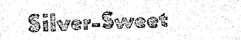 SILVER-SWEET