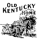 OLD KENTUCKY HOME
