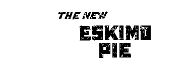 THE NEW ESKIMO PIE