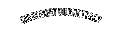 SIR ROBERT BURNETT & CO.