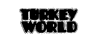 TURKEY WORLD