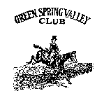 GREEN SPRING VALLEY CLUB