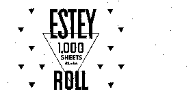 ESTEY ROLL 1,000 SHEETS 4 1/2 X 4 1/2