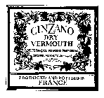 CINZANO DRY VERMOUTH PRODUCED AND BOTTLED IN FRANCE