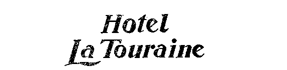 HOTEL LA TOURAINE