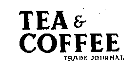 TEA AND COFFEE TRADE JOURNAL