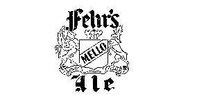 FEHR'S MELLO ALE A SIGN OF QUALITY