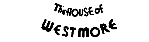 THE HOUSE OF WESTMORE