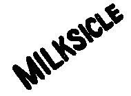 MILKSICLE