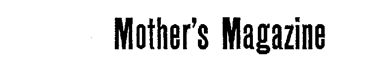 MOTHER'S MAGAZINE