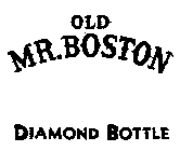 OLD MR. BOSTON DIAMOND BOTTLE
