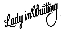 LADY IN WAITING