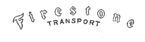 FIRESTONE TRANSPORT