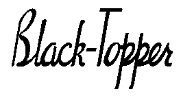 BLACK-TOPPER