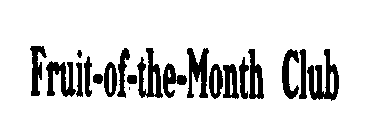 FRUIT-OF-THE-MONTH CLUB