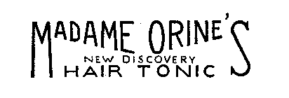 MADAME ORINE'S NEW DISCOVERY HAIR TONIC