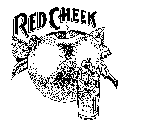 RED CHEEK