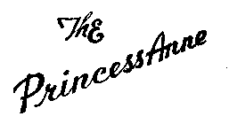 THE PRINCESS ANNE
