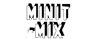 MINIT-MIX