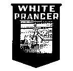 WHITE PRANCER