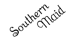 SOUTHERN MAID