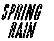 SPRING RAIN