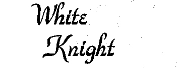 WHITE KNIGHT