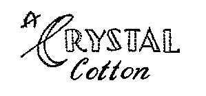 A CRYSTAL COTTON