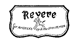 REVERE FOR AMERICA'S UP TO THE MINUTE MEN