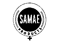 SAMAE PRODUCTS