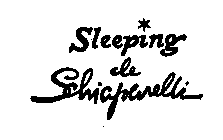 SLEEPING DE SCHIAPARELLI