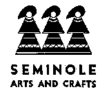 SEMINOLE ARTS AND CRAFTS