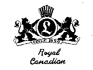 ROYAL CANADIAN SINCE 1890.