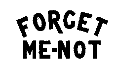 FORGET ME-NOT