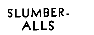 SLUMBER-ALLS