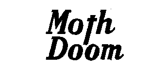 MOTH DOOM