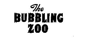 THE BUBBLING ZOO