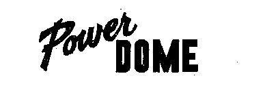 POWER DOME