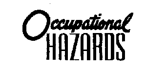 OCCUPATIONAL HAZARDS